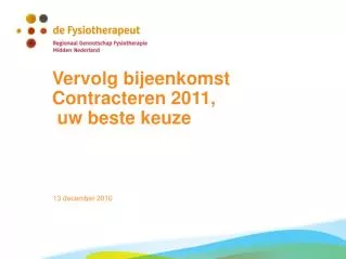 vervolg bijeenkomst contracteren 2011 uw beste keuze