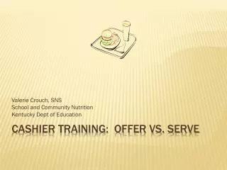 Cashier Training: Offer Vs. Serve