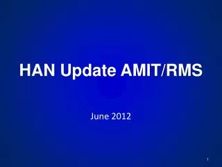 HAN Update AMIT/RMS