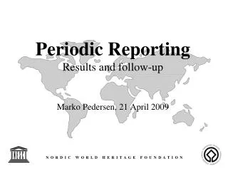 Periodic Reporting Results and follow-up