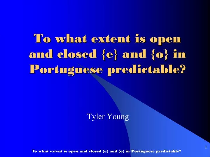 to what extent is open and closed e and o in portuguese predictable