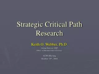 Strategic Critical Path Research