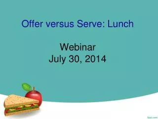 Offer versus Serve: Lunch Webinar July 30, 2014