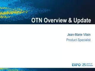 OTN Overview &amp; Update