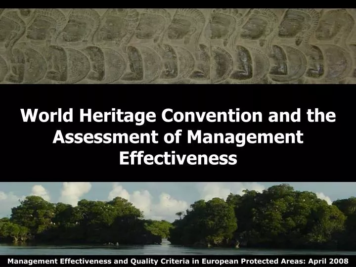 world heritage convention and the assessment of management effectiveness