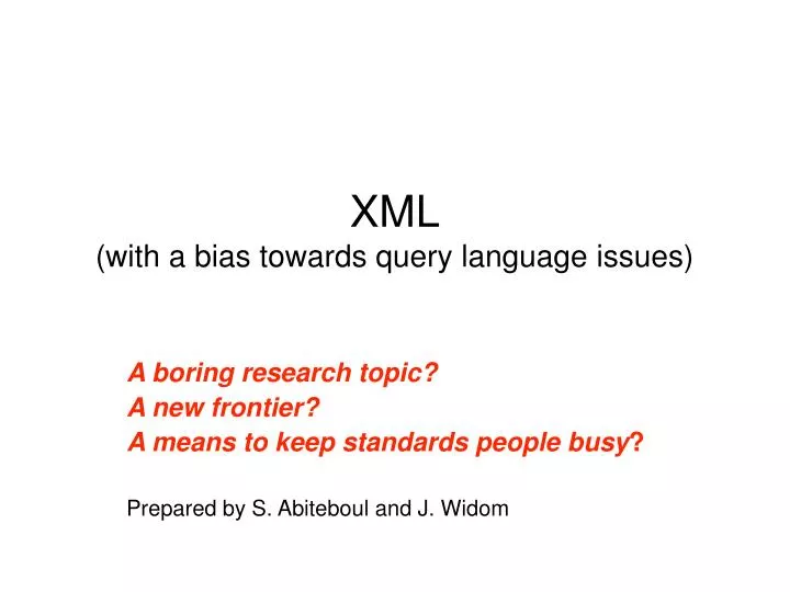 xml with a bias towards query language issues