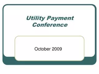 Utility Payment Conference