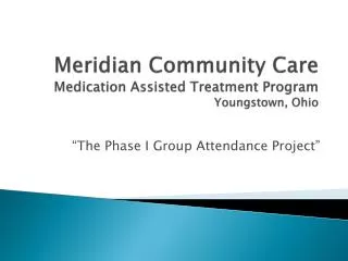 Meridian Community Care Medication Assisted Treatment Program Youngstown, Ohio