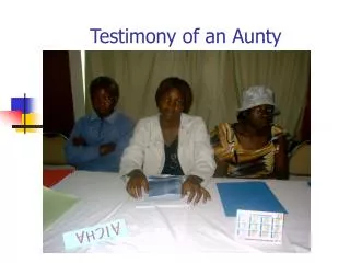 Testimony of an Aunty