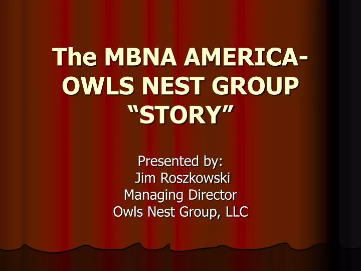 the mbna america owls nest group story