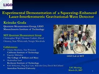 Keisuke Goda Quantum Measurement Group, LIGO Massachusetts Institute of Technology