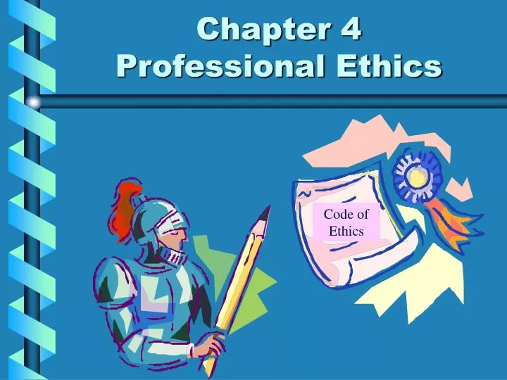 chapter 4 professional ethics