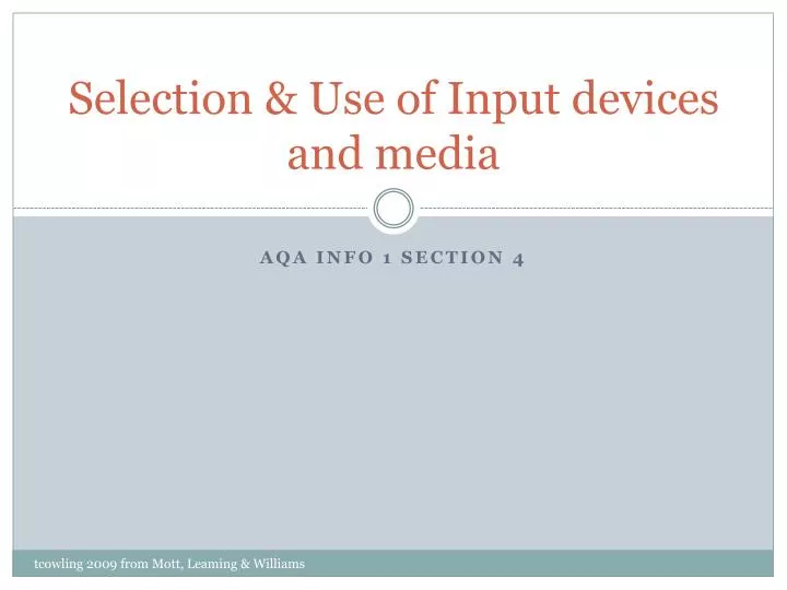 selection use of input devices and media