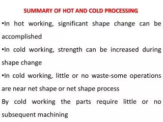 SUMMARY OF HOT AND COLD PROCESSING