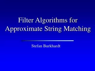 Filter Algorithms for Approximate String Matching