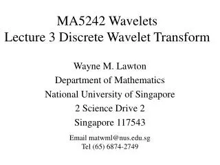 MA5242 Wavelets Lecture 3 Discrete Wavelet Transform