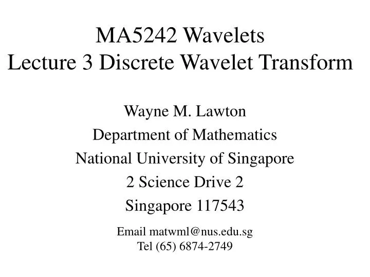 ma5242 wavelets lecture 3 discrete wavelet transform