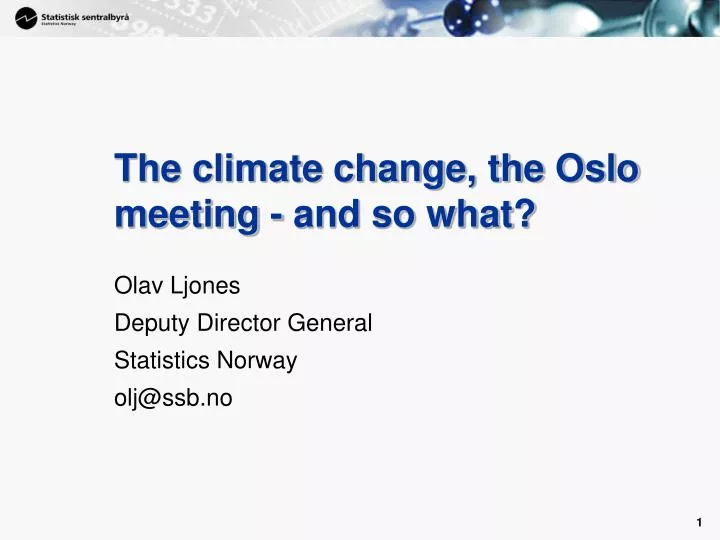 the climate change the oslo meeting and so what