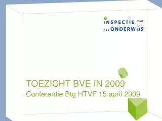 toezicht bve in 2009