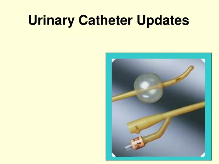 urinary catheter updates