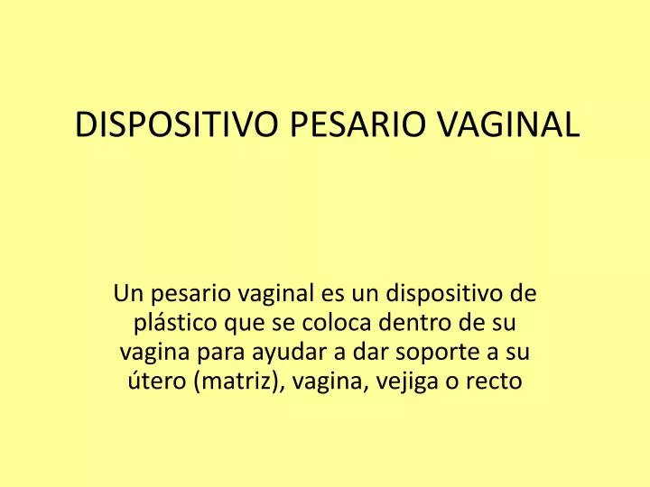 dispositivo pesario vaginal