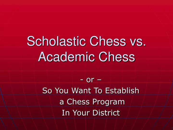 scholastic chess vs academic chess