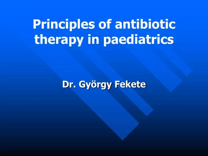principles of antibiotic therapy in paediatrics