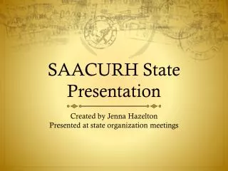 SAACURH State Presentation