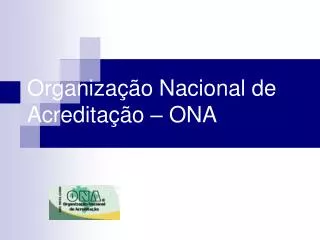 organiza o nacional de acredita o ona