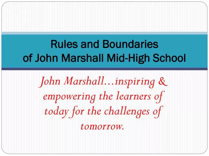 rules and boundaries of john marshall mid high school