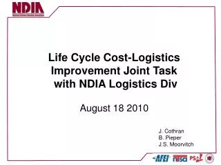 Life Cycle Cost-Logistics Improvement Joint Task with NDIA Logistics Div August 18 2010