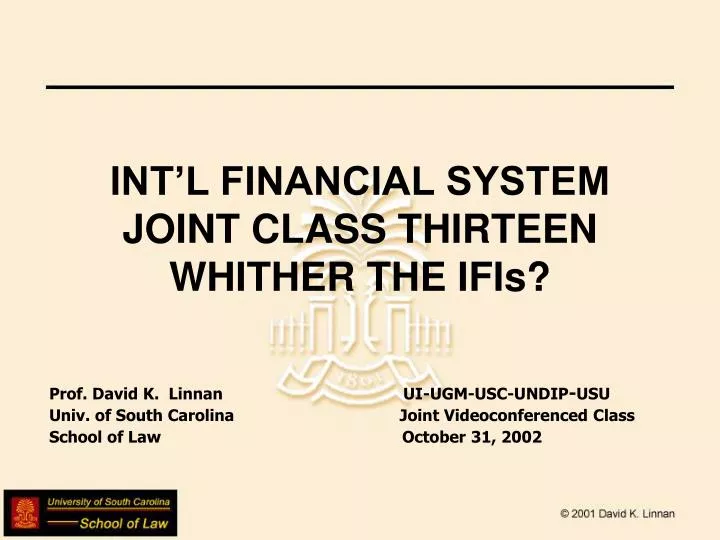 int l financial system joint class thirteen whither the ifis