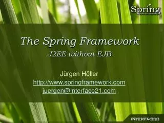 The Spring Framework J2EE without EJB