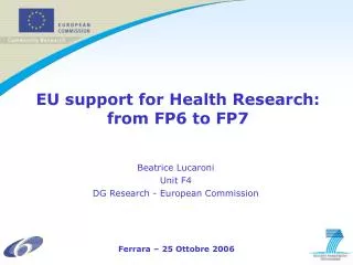 EU support for Health Research: from FP6 to FP7