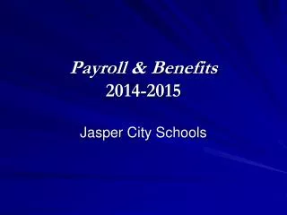 Payroll &amp; Benefits 2014-2015