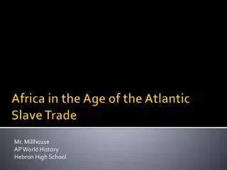 Africa in the Age of the Atlantic Slave Trade