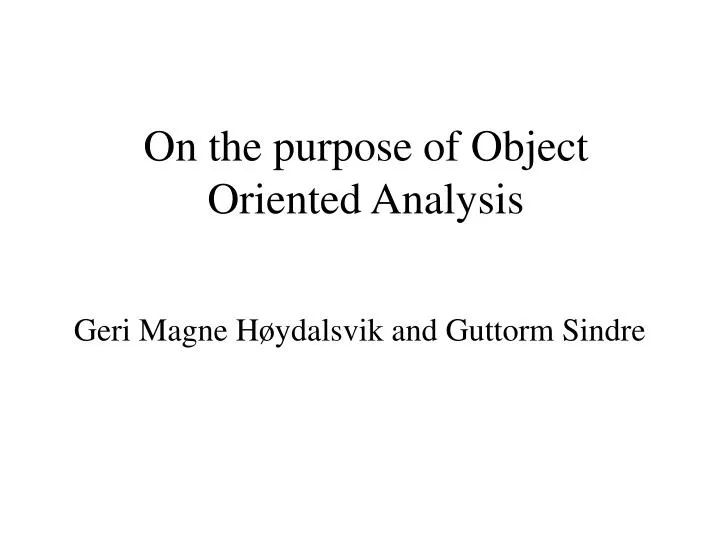 on the purpose of object oriented analysis