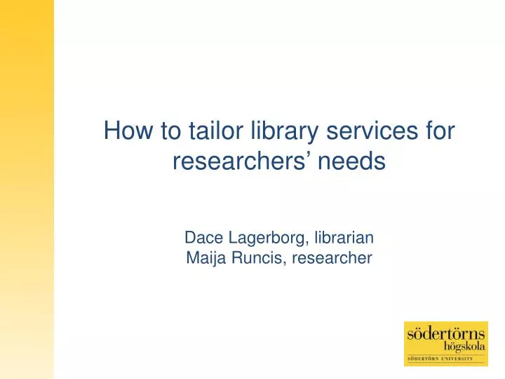 how to tailor library services for researchers needs