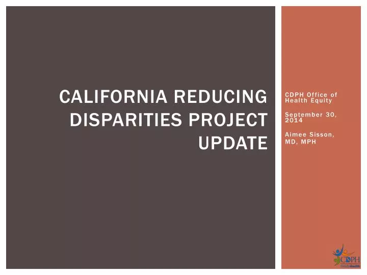 california reducing disparities project update