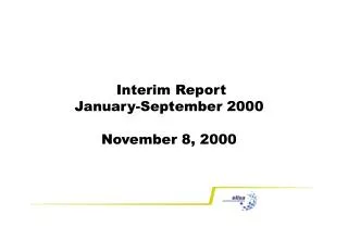 Interim Report January-September 2000 November 8, 2000