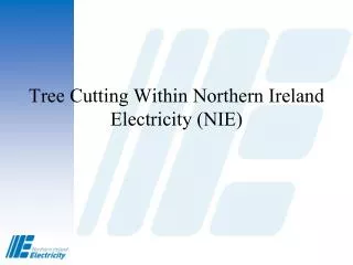 Tree Cutting Within Northern Ireland Electricity (NIE)