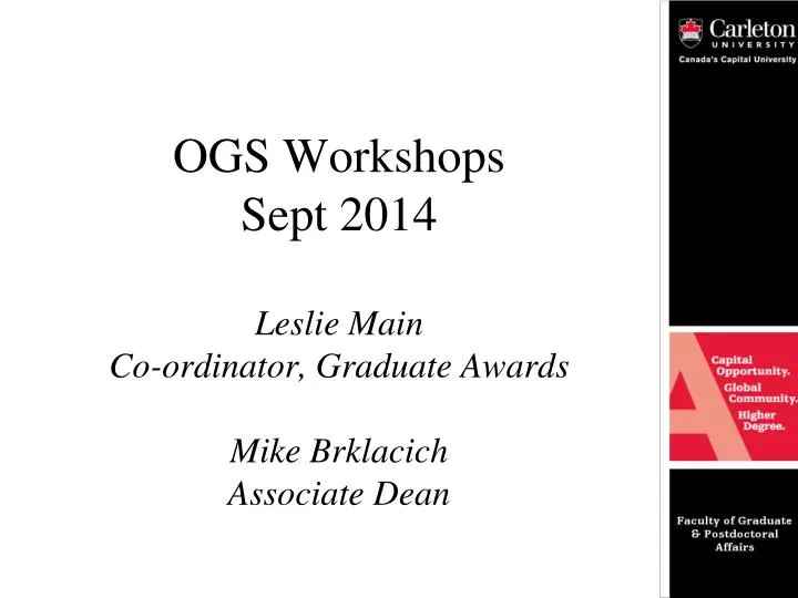 ogs workshops sept 2014 leslie main co ordinator graduate awards mike brklacich associate dean