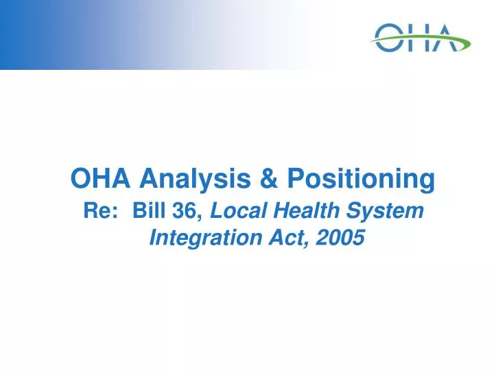 oha analysis positioning re bill 36 local health system integration act 2005