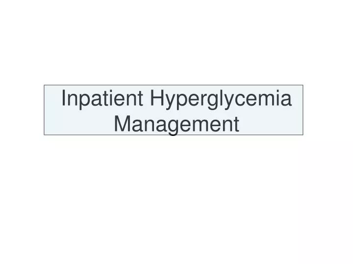 inpatient hyperglycemia management