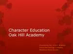 Promoting Character Education at Oak Hill Academy in Partnership with Middletown Township - slide 1