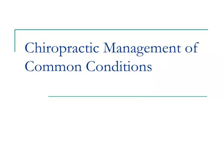 chiropractic management of common conditions