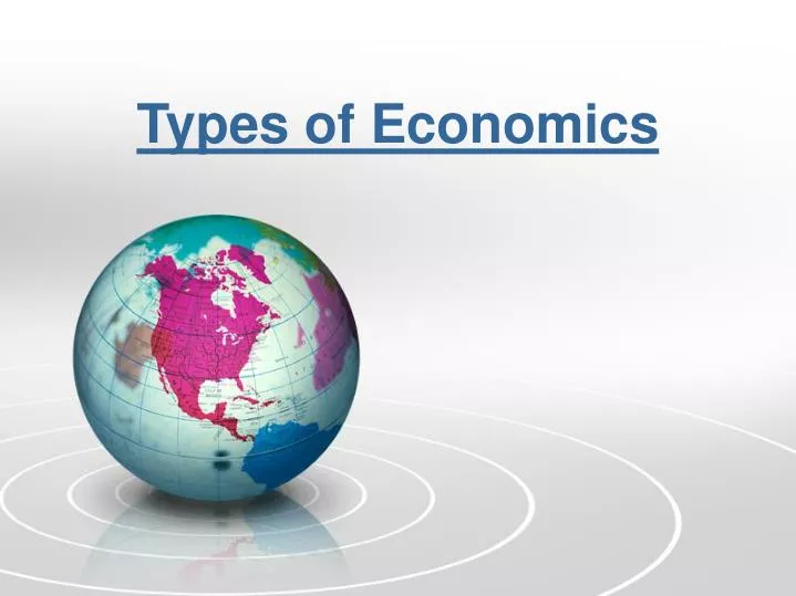 types of economics