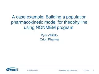 A case example: Building a population pharmacokinetic model for theophylline using NONMEM program.