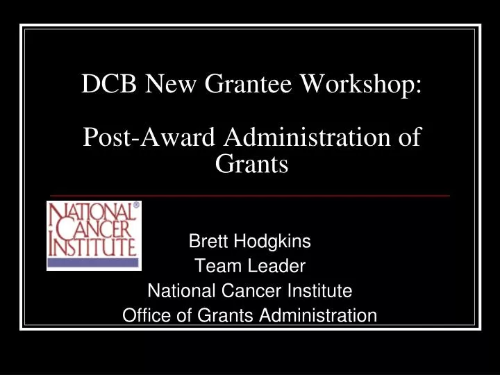 dcb new grantee workshop post award administration of grants