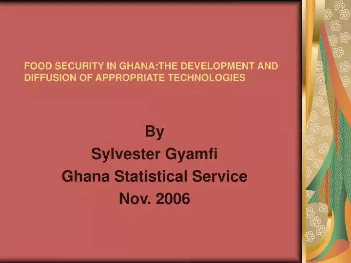 food security in ghana the development and diffusion of appropriate technologies